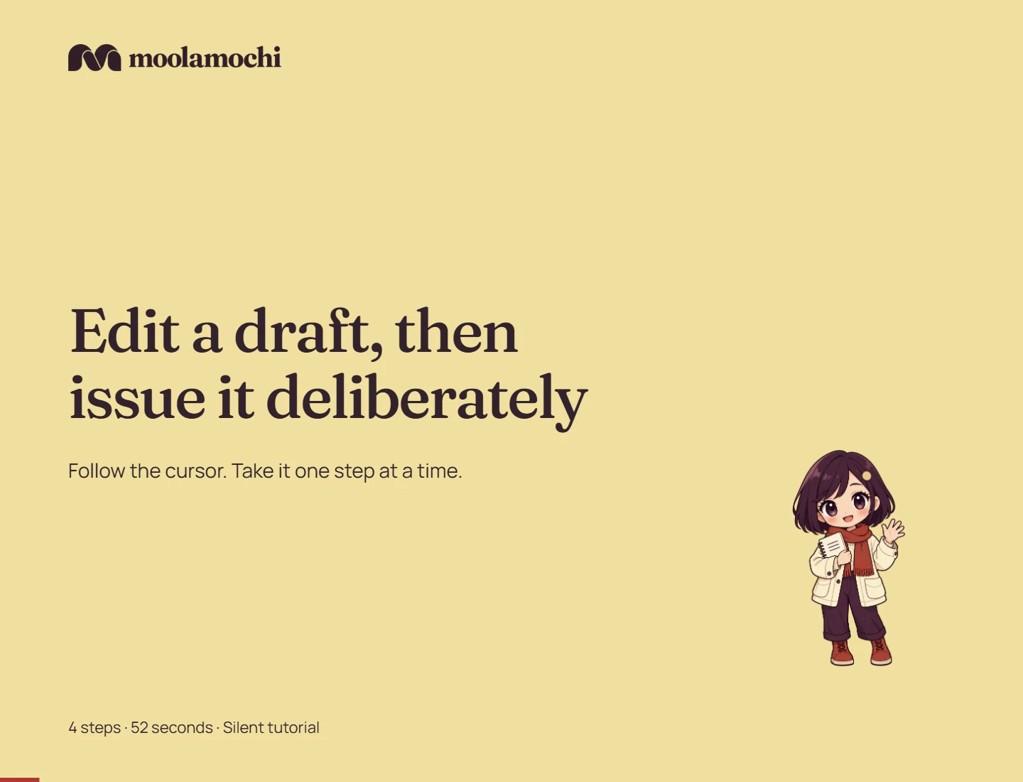 Edit a draft, then issue it deliberately. A silent tutorial with a visible cursor and action captions.
